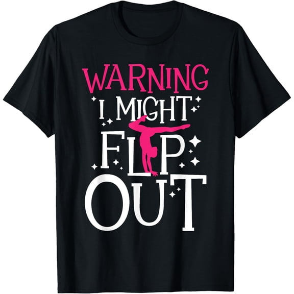 Warning I Might Flip Out - Cheerleader Gymnast Gymnastics T-Shirt