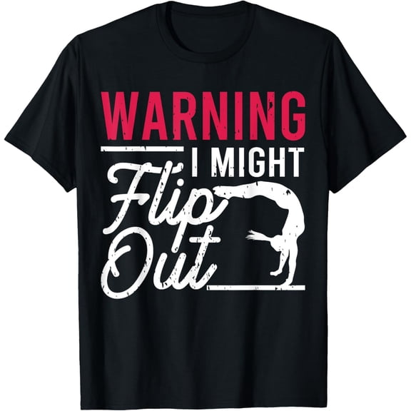Warning I Might Flip Out Funny Gymnast Gymnastics Pun Outfit T-ShirtMen and women, Black T-shirt, size: Extra large S-4XL