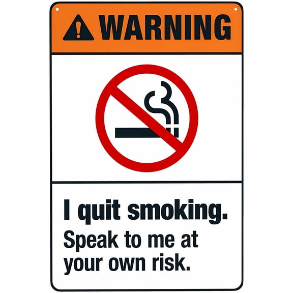 Warning I Quit Smoking Speak to Me at Your Own Risk Warning Sign - 8"x12" Retro Metal Caution Street Tin Sign, Smoke-Free Humor Decor for Business Home Wall