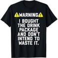thumbnail image 1 of Warning I bought the drink package shirt for Cruise Trip T-ShirtMen's and women's gift, black and white T-shirt, size: Extra large S-4XL, 1 of 3