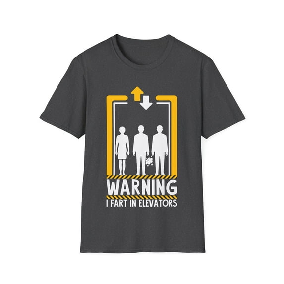 Warning I fart in Elevators Graphic Art Sarcasm Unisex Softstyle T-Shirt