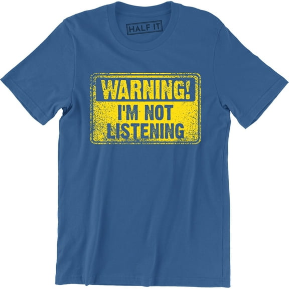 Warning I'm Not Listening Danger Fun Humour Construction Sign Mens Tee Shirt