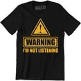 thumbnail image 1 of Warning I'm Not Listening Danger Fun Humour Construction Sign Mens Tee, 1 of 4