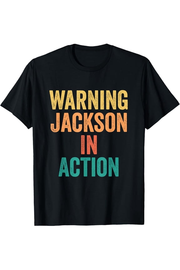 Warning Jackson In Action Funny Custom Name For Boys T-Shirt