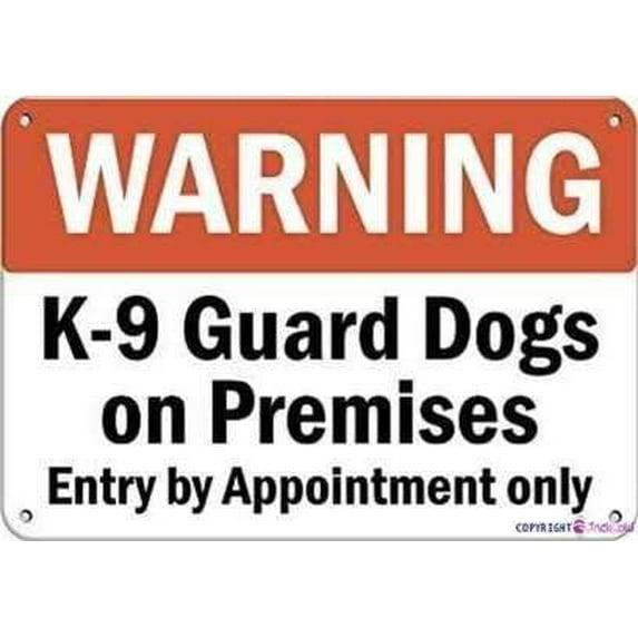 Warning K-9 Guard Dogs On Premises Entry by Appointment Only Sign Outdoor Security Farm Yard Warning Decoratives Metal Sign 8 X 12 Inch
