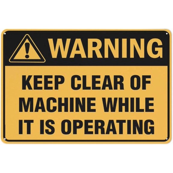Warning Keep Clear Of Machine While It Is Operating Sign 8"x12" Aluminum Uv Ink Printed For House And Business
