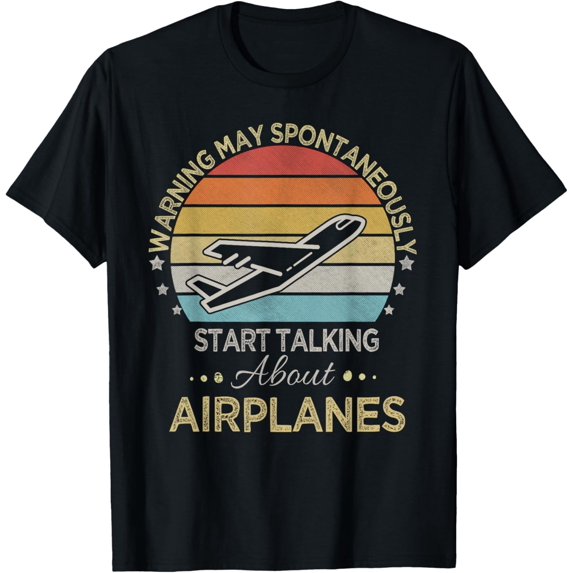 Warning May Spontaneously Start Talking About Airplanes T-Shirt