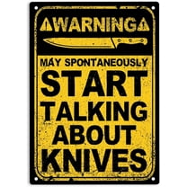 Warning May Spontaneously Start Talking About Knives Sign Metal Tin Sign, Funny Knife Collector Poster for Home Office Man Cave Wall Decor Plaque Sign 12x8 Inch