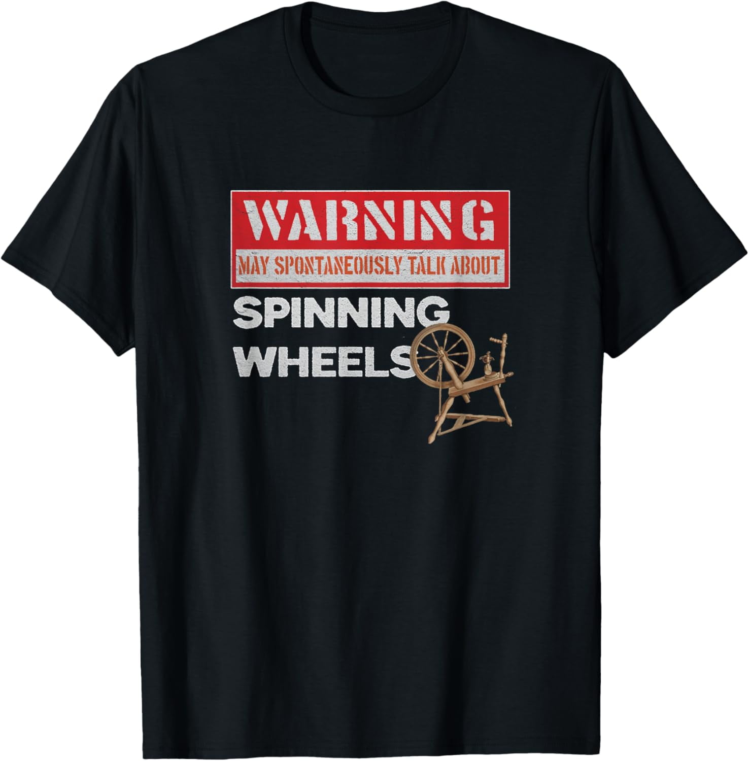 Warning May Spontaneously Talk About Spinning Wheels Tshirt