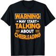 thumbnail image 1 of Warning May Start Talking About Cheerleading Cheerleader T-Shirt, 1 of 3