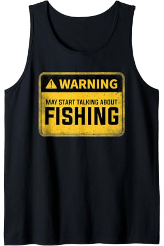 Warning May Start Talking About Fishing River Fishing Tank Top Size S-3XL
