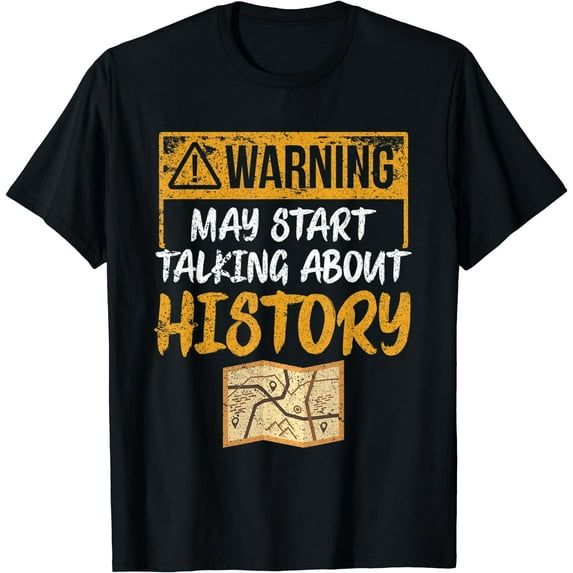 Warning May Start Talking About History - Historian Costume T-Shirt Black Large