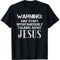 thumbnail image 1 of Warning May Start Talking About Jesus Shirt Funny Christian T-Shirt, 1 of 4