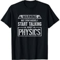 thumbnail image 1 of Warning May Start Talking About Physics T-Shirt, 1 of 4