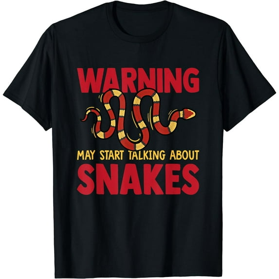 Warning May Start Talking About Snakes - Reptile Serpent T-Shirt