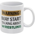 thumbnail image 1 of Warning May Start Talking About Wrestling Mug Funny Mugs Mug | Ceramic Coffee Cup | Decorative Home Kitchen Drinkwear | Funny Birthday Christmas Gift, 1 of 5