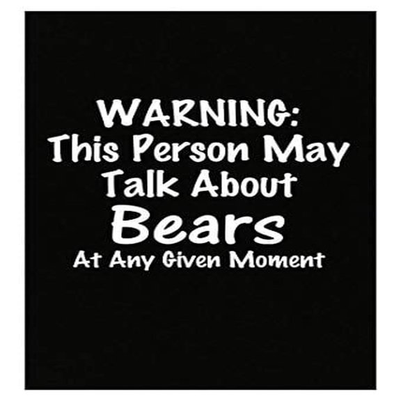 Warning: May Talk About Bears - Black Bear Cub Grizzly Poster Art Print