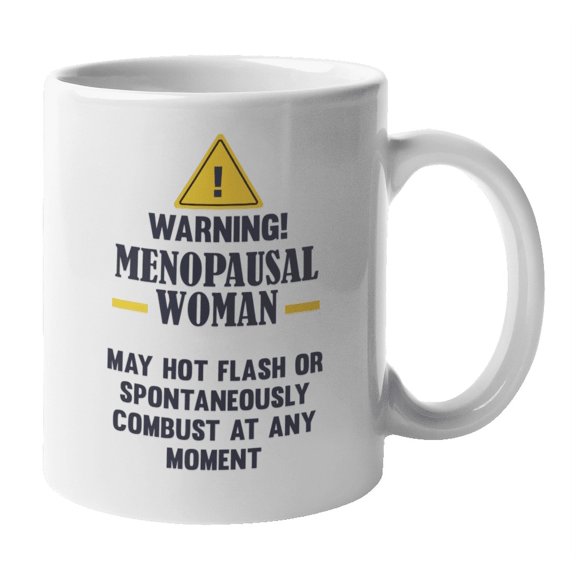 Warning! Menopausal Woman, Funny Menopause 40s & Up Coffee & Tea Mug (11oz)