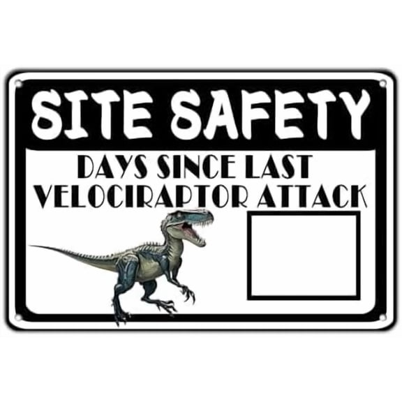 Warning Metal Sign Site Safety Days Since Last Velociraptor Attack Tin Sign Home Bar Pub Wall Decor 8 X 12 Inch