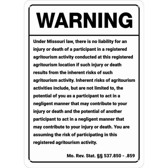 Warning Missouri Agritourism Liability Mo Sign 8 X 12 Inches Rust Free . Aluminum - Uv Protected, Waterproof, Weatherproof And Fade Resistant - 4 Pre-Drilled Holes