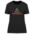 thumbnail image 1 of Warning Neon Design T-Shirt Women -Image by Shutterstock, Female x-Large, 1 of 2