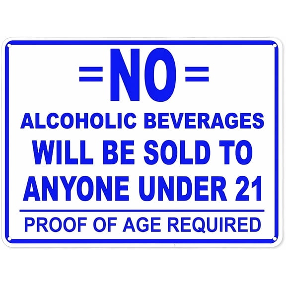 Warning Notice Traffic Sign No Alcoholic Beverages Under 21 Proof of Age Required 1 - 12×8 Inches, Aluminum Safety Tin Road, Bar Restaurant Workplace Decor