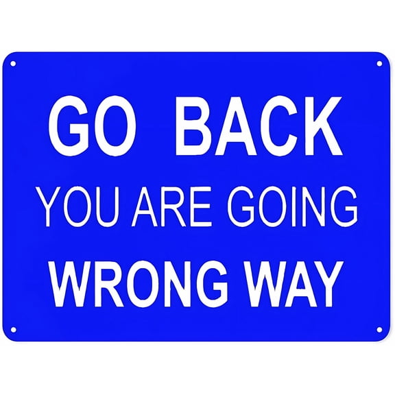 Warning Notice Traffic Sign Go Back You are Going Wrong Way Sign1 - 8"x12" Aluminum Safety Tin Road Sign for One-Way Area, Industrial Zone