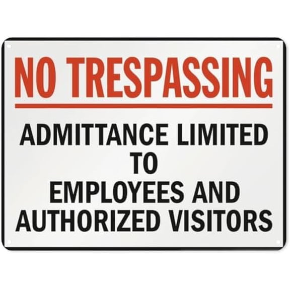 Warning Notice Traffic Sign,No Trespassing Admittance Limited to Employees and Authorized Visitors, Aluminum Safety Danger Tin Road Sign Safety Signs for Workplace 12×8