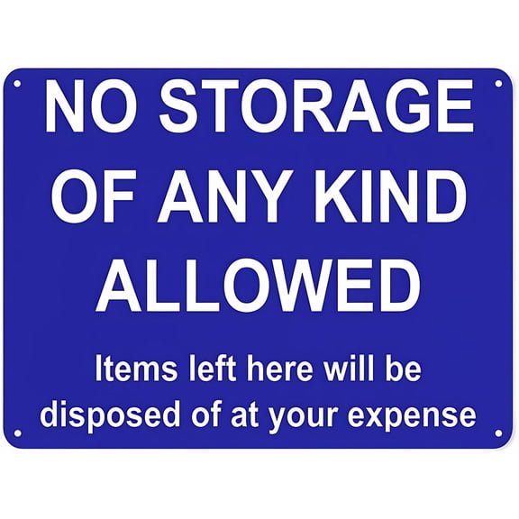 Warning Notice Traffic Sign - No Storage Allowed Items Left Disposed, 8"x12" Aluminum Safety Tin Sign, Workplace Sign, Storage Restriction, Facility Alert