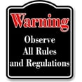 thumbnail image 1 of Warning Observe All Rules and Regulations Red BLACK Aluminum Composite Sign, 20"x24", 1 of 9