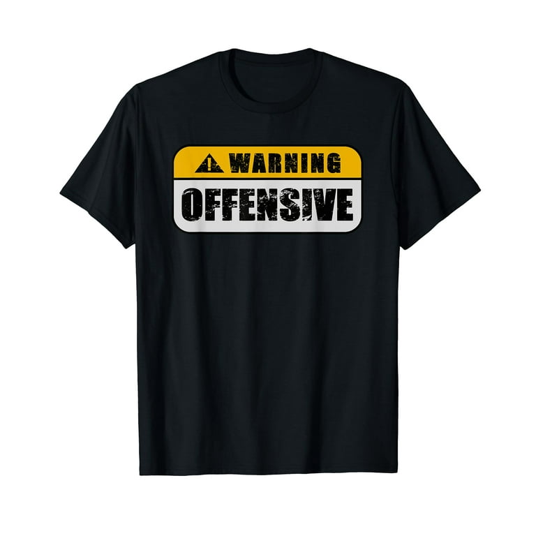 Warning Offensive Sign Funny Joke Distressed T Shirt Walmart
