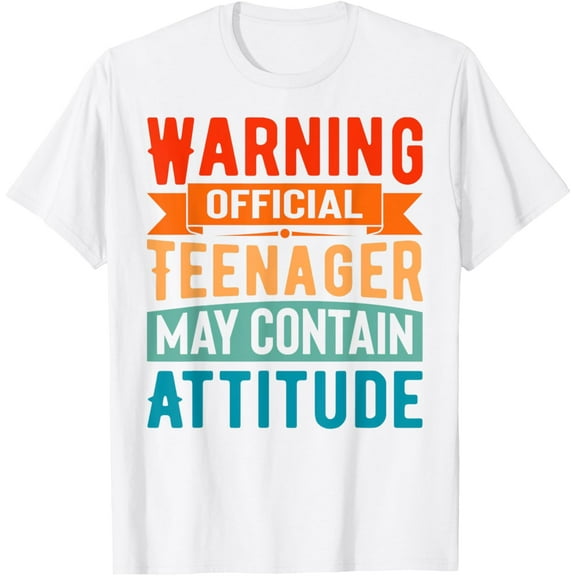 Warning - Official Teenager - May Contain Attitude - Funny T-Shirt