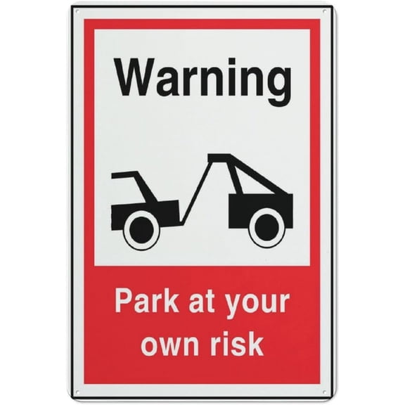 Warning Park At Your Own Risk Warning Security Outdoor Sign - 8"x12", Reflective, Weatherproof - Parking Lot, Street, Event Venue, Public Lot