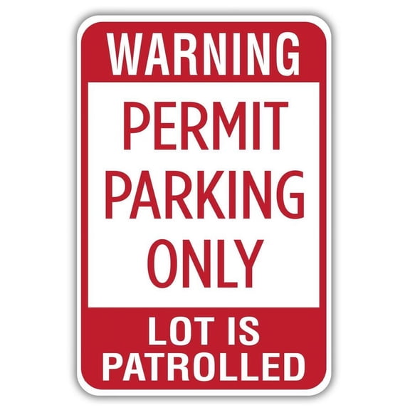 Warning Parking Permit Only Lot Is Patrolled Metal Sign Size: 16 x 12 Inch