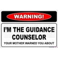thumbnail image 1 of Warning Plaque I'm The Guidance Counselor Sign - 12×8 Inches, Courtyard Office Decor, Outdoor Indoor Home Humor Decor, 1 of 6