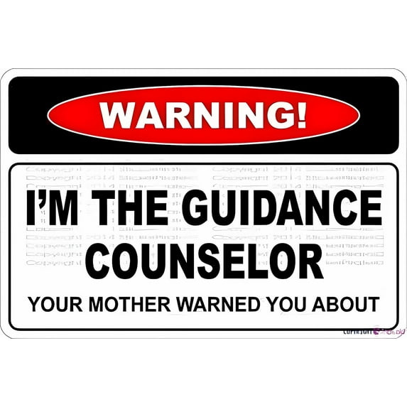 Warning Plaque I'm The Guidance Counselor Sign - 12×8 Inches, Courtyard Office Decor, Outdoor Indoor Home Humor Decor