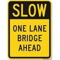 thumbnail image 1 of Warning Plaque Slow - One Lane Bridge Ahead, Engineer Grade Metal Tin Signs Wall Art Decor Safety Warning For Outdoor & Indoor Office 8 X 12 Inch, 1 of 4