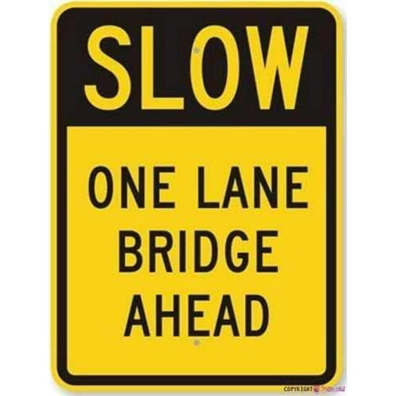 Warning Plaque Slow - One Lane Bridge Ahead, Engineer Grade Metal Tin Signs Wall Art Decor Safety Warning For Outdoor & Indoor Office 8 X 12 Inch