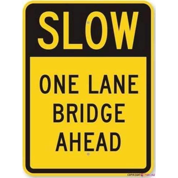 Warning Plaque Slow - One Lane Bridge Ahead, Engineer Grade Metal Tin Signs Wall Art Decor Safety Warning For Outdoor & Indoor Office 8 X 12 Inch