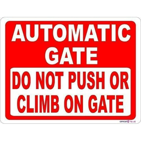 Warning Plaque Wall Decor Automatic Gate Do Not Push Or Climb On Prevent Injuries and Damage to Electronic Gates Office Outdoor Indoor Safety 8 X 12 Inch (2 Pack)
