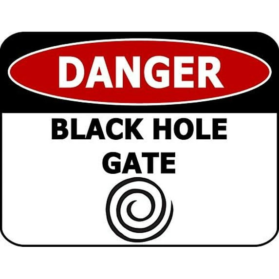 Warning Plaque Wall Decor Danger Black Hole Gate Sign Metal Tin Sign 12" x 8"