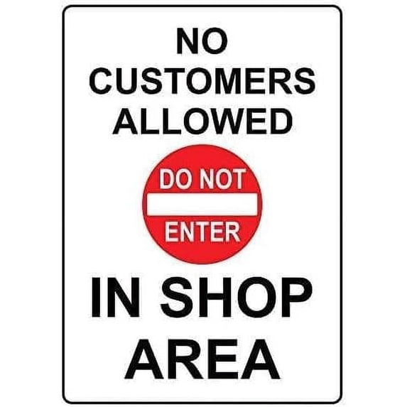 Warning Plaque Wall Decor No Customers Allowed in Shop Area Decoration Sign Road Sign Business Sign Aluminum Metal Tin Sign 8 X 12 Inch