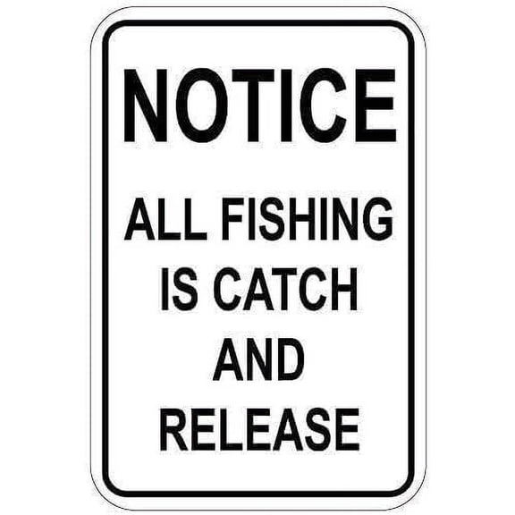 Warning Plaque Wall Decor Notice All Fishing is Catch and Release Sign Decoration Sign Metal Tin Signs 8 X 12 Inch