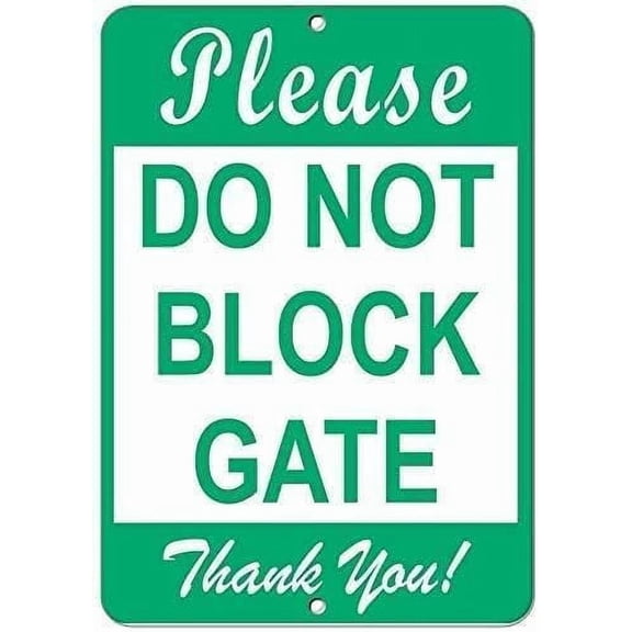 Warning Plaque Wall Decor Please Do Not Block Gate Thank You! Decoration Sign Road Sign Business Sign Aluminum Metal Tin Sign 12 X 8 Inch