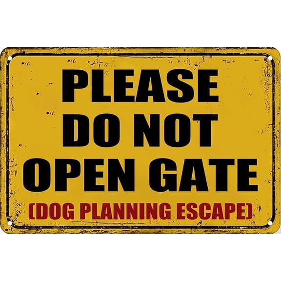 Warning Please Do Not Open Gate Dog Planning Escape Metal Sign Courtyard Decoration,Office For Outdoor & Indoor 8 X 12 Inch