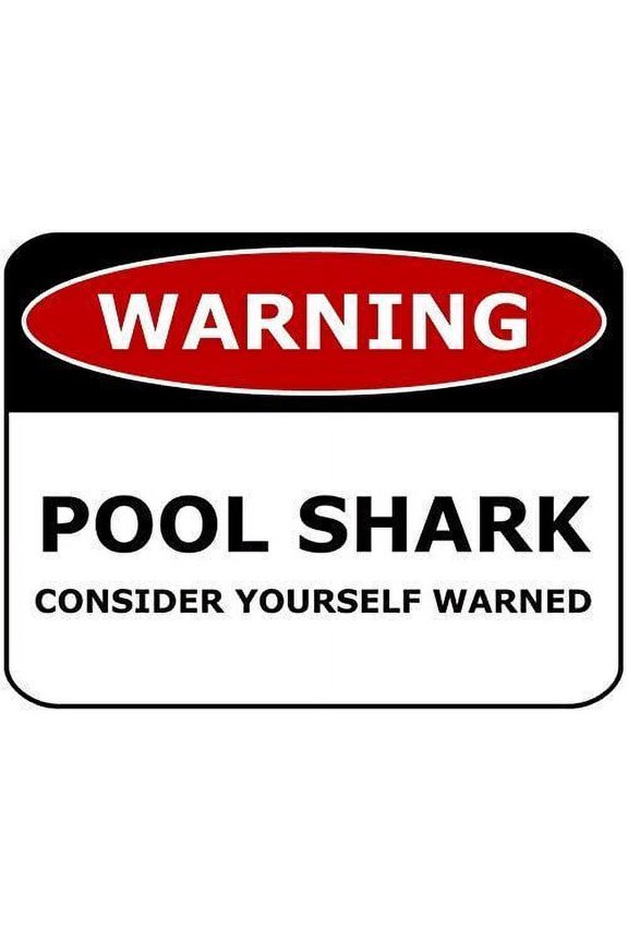 Warning Pool Shark Consider Yourself Warned Funny Metal Sign Size: 16 x 12 Inch