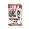 thumbnail image 1 of Warning Prayer Is the Best Way to Meet God (2 Pack) 8 Inch x 12 Inch Novelty Plastic Sign Durable Weatherproof UV Protected Perfect for Homes Churches Fun Gift for Friends Crafted in the USA, 1 of 5