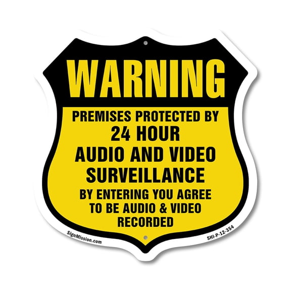 Warning Premises Protected By 24 Hour Audio And Video Surveillance By Entering You Agree To Be Audio & Video Recorded 12 inch X 12 inch Shield Shaped Commercial Grade Plastic Sign