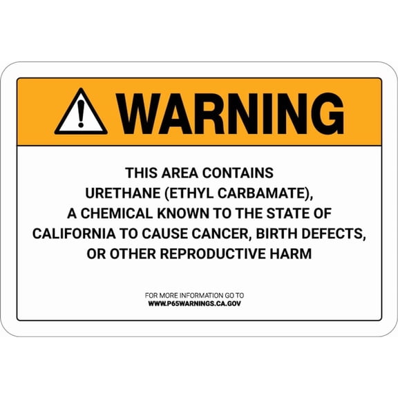 Warning: Prop 65 Urethane (Ethyl Carbamate) Sign 8x12 Inch Metal Sign Safety, Warning, or Notice Wall Decor