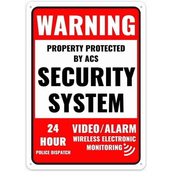 Warning Property Protected by ACS Security System Video Alarm Wireless Electronic Monitoring 24 Hour Police Dispatch 8"x12" Metal Tin Sign - Wall Decor for Home Kitchen, Farm, Garden & Garage
